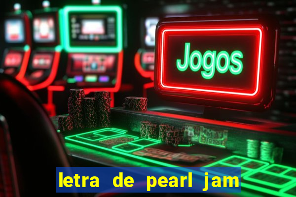 letra de pearl jam yellow ledbetter